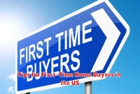Tips for First-Time Home Buyers in the US