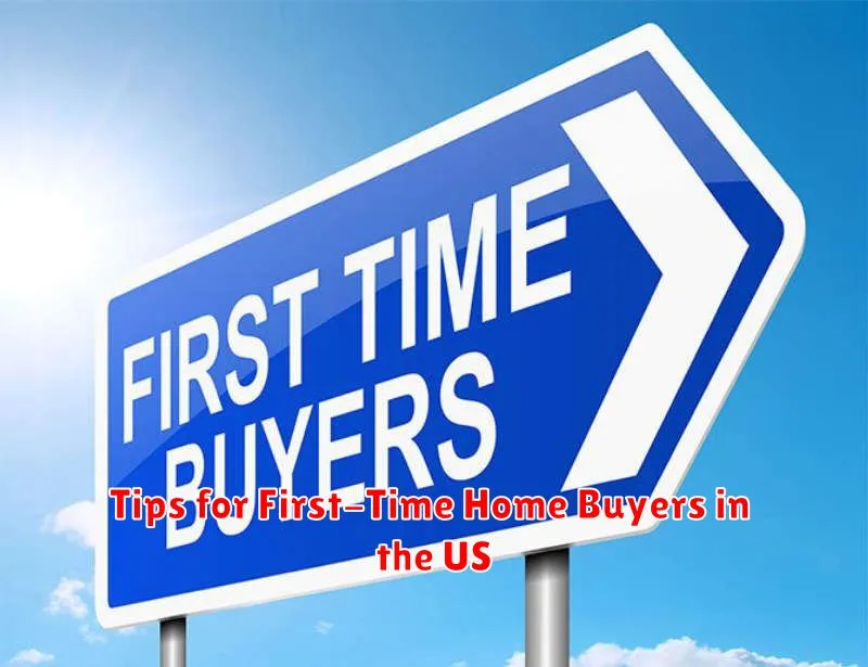 Tips for First-Time Home Buyers in the US